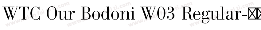 WTC Our Bodoni W03 Regular字体转换